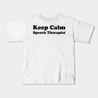 keep calm speech therapist Kids T-Shirt